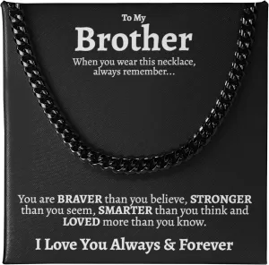 Love You This Much To My Brother - 316L Surgical Steel 7mm Cuban Necklace | Big Brother & Birthday Gift